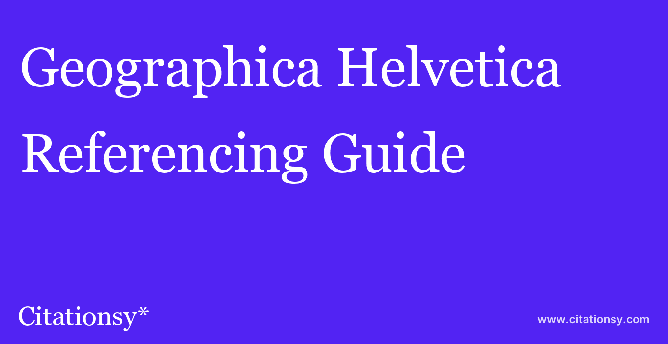 cite Geographica Helvetica  — Referencing Guide